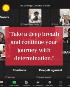 द एस्ट्रोलॉजी एकेडमी ऑफ इंडिया की ऑनलाइन क्लास का स्क्रीनशॉट, जिसमें विद्यार्थियों को प्रोत्साहित करने के लिए मोटिवेशनल संदेश दिखाया गया है।
